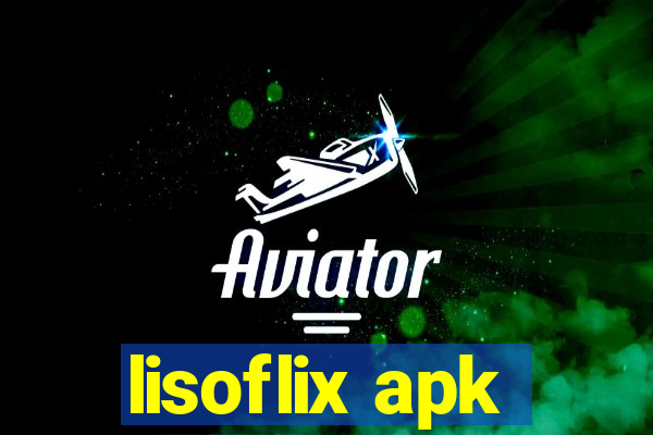 lisoflix apk